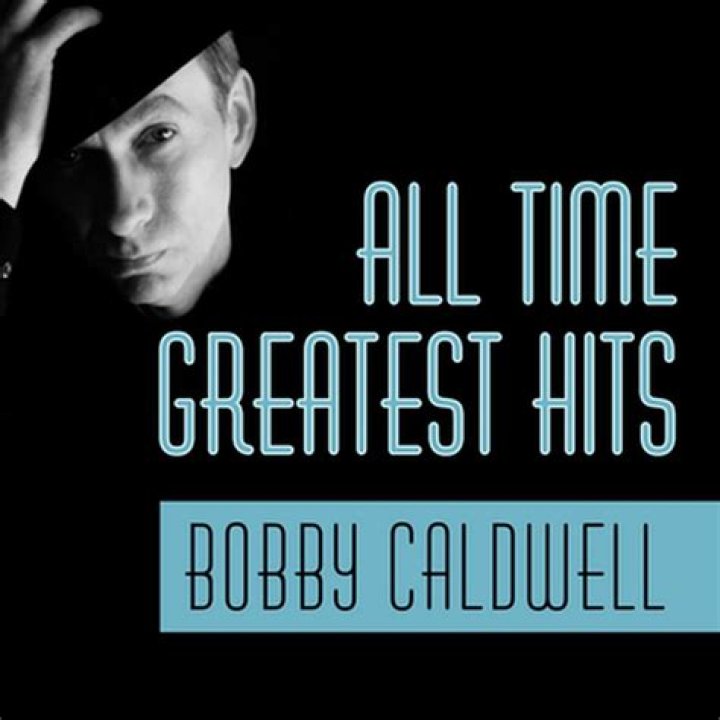 5 best songs of Bobby Caldwell