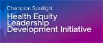 A Champion for Health Equity