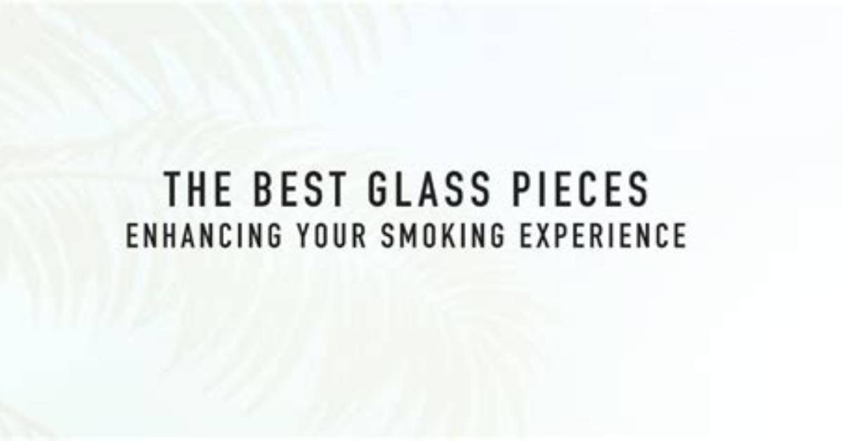 A Guide to Enhancing Your Smoking Experience
