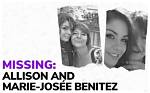 Allison and Marie Jos Benitez: Found or Missing, the Investigation Continues