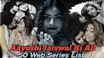 Ayushi Jaiswal: Complete List of All Web Series Name