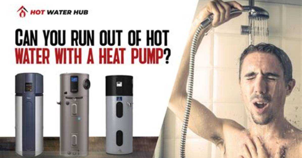 Boosting Hot Water Capacity When You Run out Too Quickly