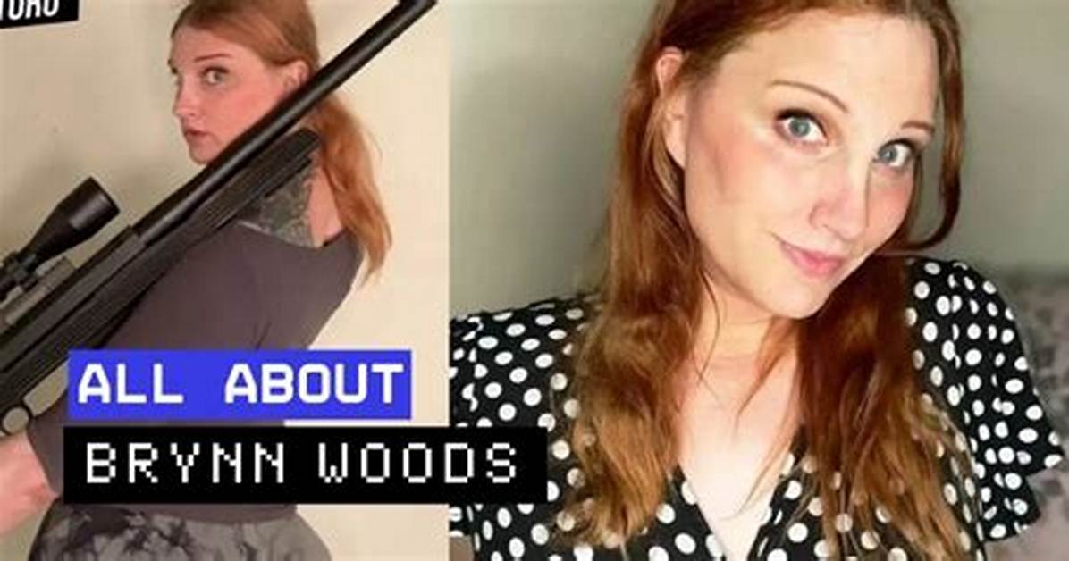 Brynn Woods Leaked Nude: a Comprehensive Investigation