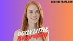 Dolly Little Bio, Age, Net Worth, Profession