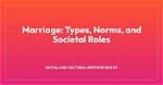 Exploring Marriage, Relationships, and Cultural Norms