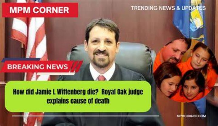 
How Did Jamie L. Wittenberg Die? Royal Oak Judge Cause of Death Explained 
