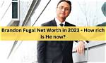 How Rich Is Brandon Fugal Now |