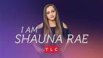 I Am Shauna Rae Season 3: What to Expect