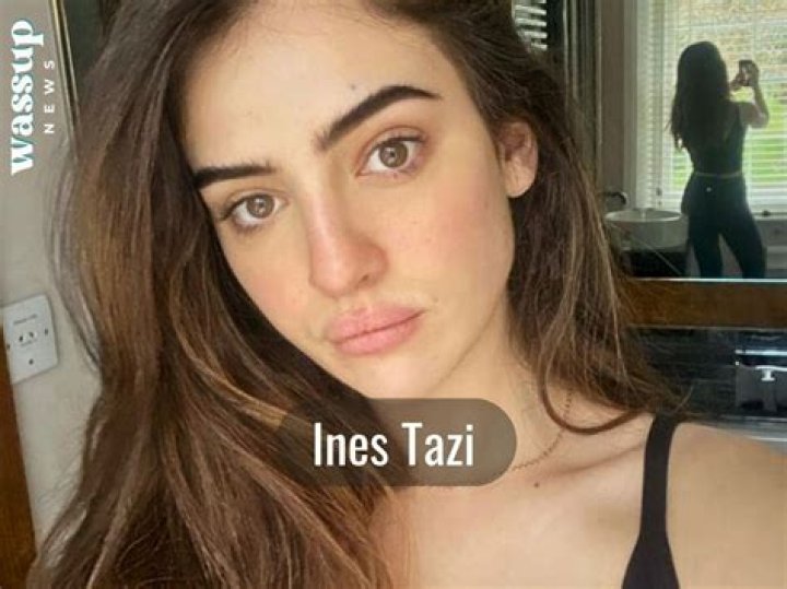 Ines Tazi Height, Weight, Net Worth, Age, Birthday, Wikipedia, Who, Instagram, Biography