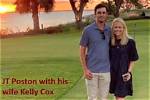 Is Pro Golfer Jt Poston Married to His Wife Kelly Cox? Relationship Details and Their Dating History