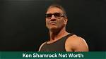Ken Shamrock Net Worth - Weblogy