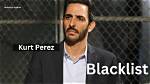 Kurt Perez: the Man Behind the Blacklist