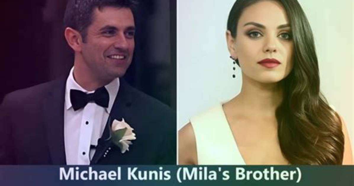 Mila Kunis Brother: Exploring the Life and Legacy of a Star’s Sibling