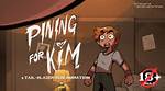 New "Pining for Kim" Animation Is out! Watch Now!