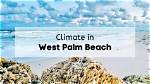 Palm Beach Weather: Your Ultimate Guide to the Climate and Conditions