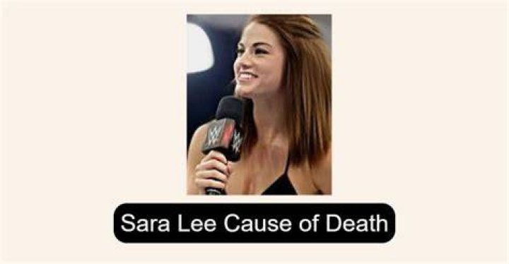 
Sara Lee Cause of Death, How did Sara Lee Die? 
