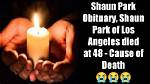 Shaun Park Suicide Linked to Death Cause Family Mourns the Loss |