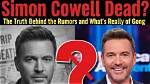 Simon Cowell Dead: the Truth Behind the Rumors