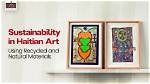 Style, Sustainability, and Haitian Heritage