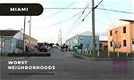 The 5 Most Worst Neighborhoods in Miami-Dade County: a List of High-Crime Areas