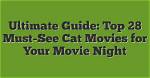 Ultimate Guide to Cat Movies in Hd: Purr-Fect Films for Cat Lovers