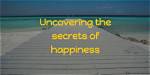 Uncovering Secrets and Unveiling Happiness