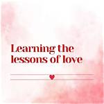 Uncovering the Love, Growth, and Lessons Learned