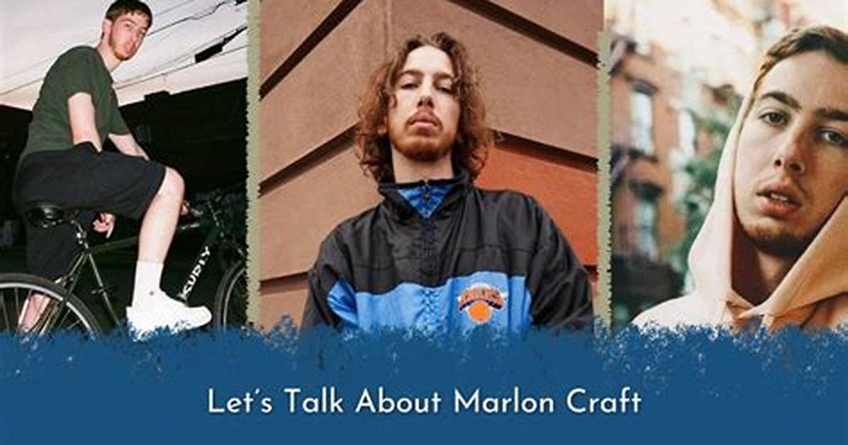 Who Is Marlon Craft? Meet the Rapper on the Rise